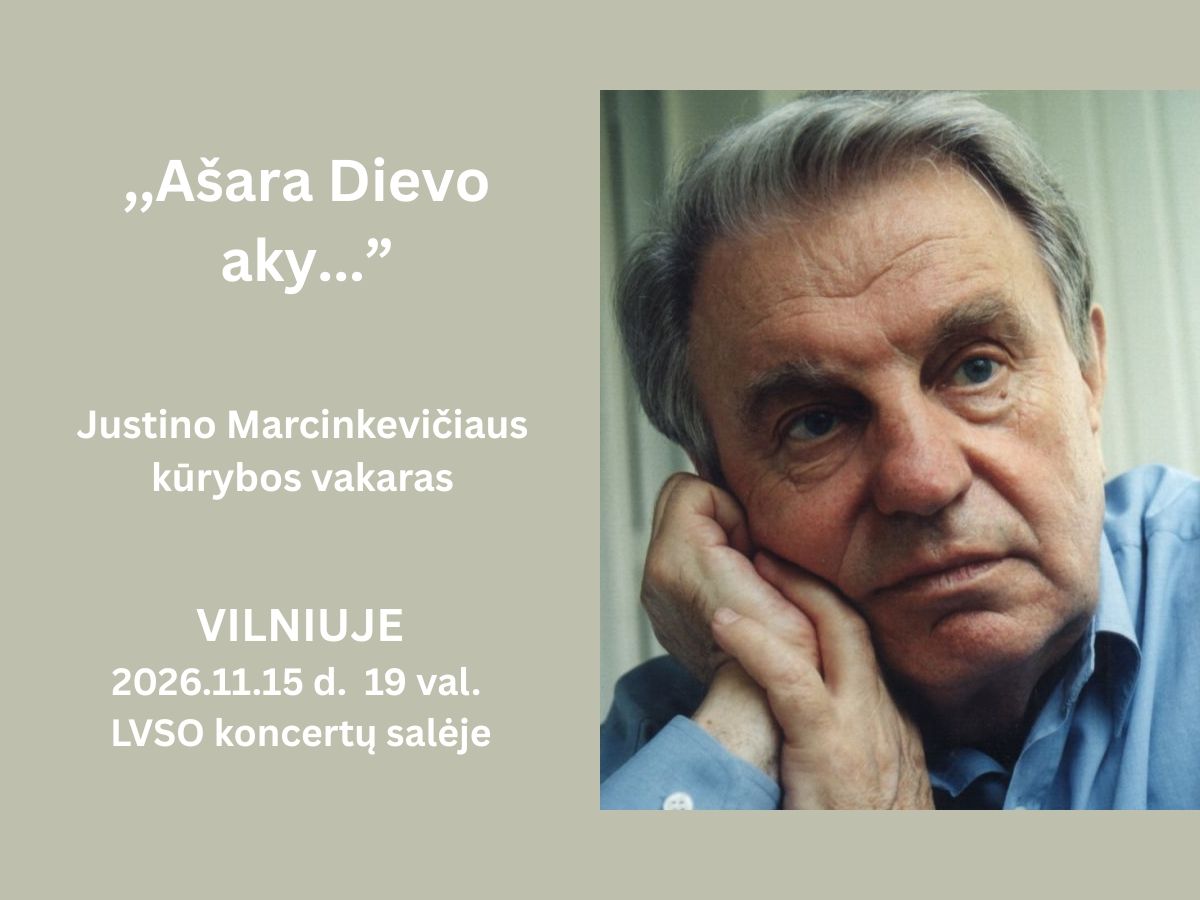 JUSTINO MARCINKEVIČIAUS VAKARAS ,,AŠARA DIEVO AKY..."